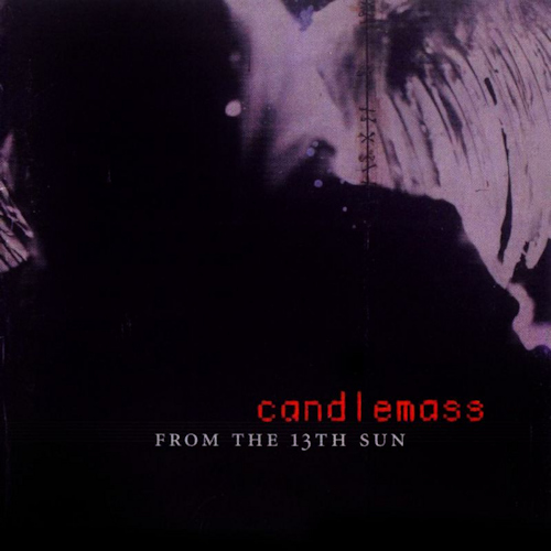 CANDLEMASS - FROM THE 13TH SUNCANDLEMASS - FROM THE 13TH SUN.jpg